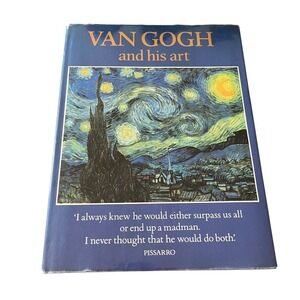 Van Gogh and His Art by Rosemary Treble Large Hardcover Coffee Table Book 1981